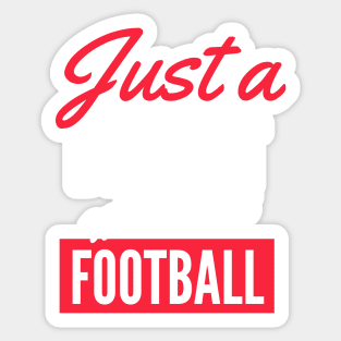 Just A Dentist Who Loves Football - Gift For Men, Women, Football Lover Sticker